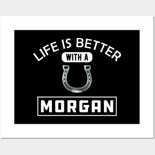 Morgan Horse - Life is better with a morgan Posters and Art